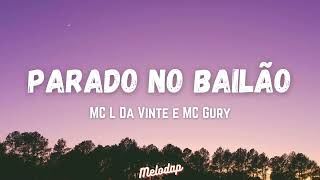 Parado no Bailão  MC L Da Vinte e MC Gury Lyrics  Lyrics Video Neymar Song [upl. by Hsaka]