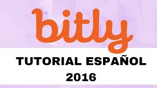 Bitly Tutorial Español 2016 [upl. by Noitsuj]