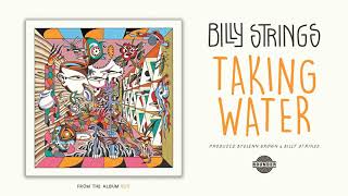 Billy Strings  Taking Water Official Audio [upl. by Aiek401]