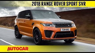 2018 Range Rover Sport SVR  First Drive Review  Autocar India [upl. by Elsworth]