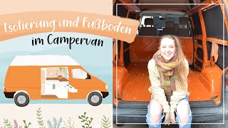 Campervan Conversion  Isolation und Fußboden verlegen  VW T4 Camper Selbstausbau [upl. by Saraiya]