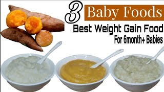 3 Baby foods  Best Weightgain Food For 612 month Babies  3 Sweet Potato Recipes [upl. by Anod]