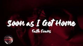 Faith Evans  Soon as I Get Home Lyrics [upl. by Rafaelof]