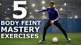 5 Easy Body Feint Mastery Skills  Improve Your Body Feints With These Exercises [upl. by Fulvi988]