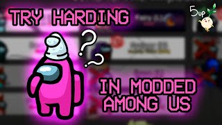 TRY HARDING IN MODDED AMONG US FULL VOD [upl. by Iegres]