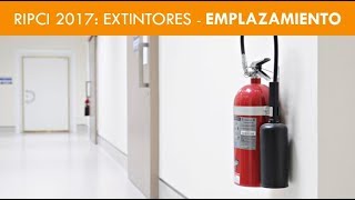 EXTINTORES EMPLAZAMIENTO RIPCI 2017 [upl. by Koralie]