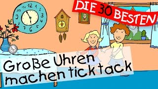 🏞️ Große Uhren machen tick tack  Bewegungslieder zum Mitsingen  Kinderlieder [upl. by Uot145]