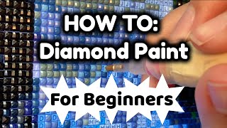 What is Diamond Painting How To Diamond Paint For Beginners  Basic Instructions for New Artists [upl. by Averyl]