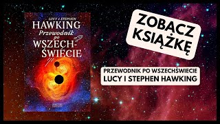 Przewodnik po Wszechświecie  Lucy Hawking i Stephen Hawking Zobacz książkę [upl. by Dorita324]