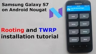 Rooting and TWRP tutorial  Samsung Galaxy S7 on Android Nougat [upl. by Nalliuq]