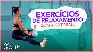 5 Exercícios de relaxamento com a Overball [upl. by Hayila]