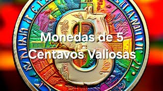 Monedas de 5 Centavos Valiosas [upl. by Idnahr57]