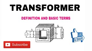 1 TRANSFORMER  SINGLE PHASE TRANSFORMER  DEFINITIONS AND BASIC IMPORTANT TERMS DISCUSSION [upl. by Neerehs856]