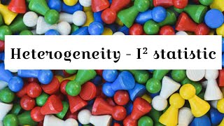 Heterogeneity  I² statistic [upl. by Norword]