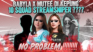 BABYLA amp MUTEE DI KEPUNG 10 SQUAD STREAM SNIPER  NO PROBLEM  BABYLA PUBG MOBILE [upl. by Eulalee847]