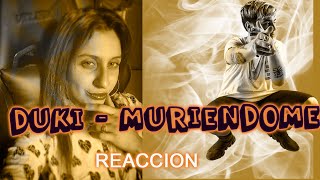 REACCION DUKI Muriendome ft KHEA prod Marlku Yesan Asan [upl. by Busby]