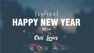 ABBA  Happy New Year Lyrics  Chill Lyrics [upl. by Srini367]