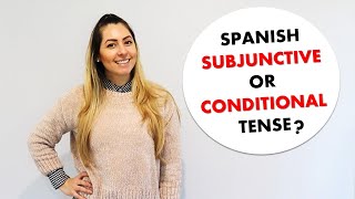 When to use the Spanish subjunctive or The Conditional Tense in Spanish [upl. by Clarance]