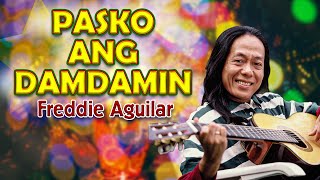 PASKO ANG DAMDAMIN  Freddie Aguilar Lyric Video  OPM Christmas [upl. by Fortunato270]