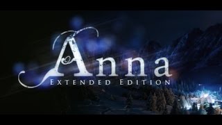 Anna Extended Edition Full game PlaythroughWalkthrough [upl. by Aihsa]