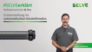 SELVE erklärt Ersteinstellung des Rollladenmotors SE Pro im automatischen Einstellmodus [upl. by Magel]