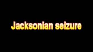 What Is The Definition Of Jacksonian seizure  Medical Dictionary Free Online Terms [upl. by Elburr]