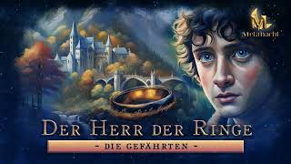 Der Herr der Ringe Die Gefährten  Buch Zwei  Hörbuch Komplett [upl. by Enelaj629]