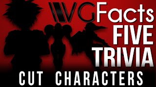 5 Cut Characters  VG Facts Five Trivia Feat Caddicarus [upl. by Ainitsirc370]