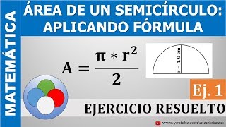 ÁREA DE UN SEMICÍRCULO  EJERCICIO RESUELTO  EJEMPLO 1 [upl. by Pauwles]