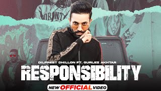 Dilpreet Dhillon  Responsibility  Gurlez Akhtar  Latest Punjabi Song 2023  New Punjabi Song 2023 [upl. by Minor372]