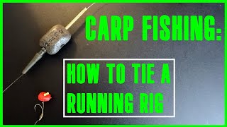 Carp Fishing  How to tie a Running Rig [upl. by Anallij6]