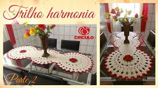 🌹Trilho Harmonia em Crochê  22  Por Vanessa Marcondes [upl. by Wolfgang]