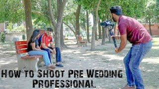 How To Shoot Pre Wedding Video On DSLR Camera  Full Tutorial [upl. by Hill637]