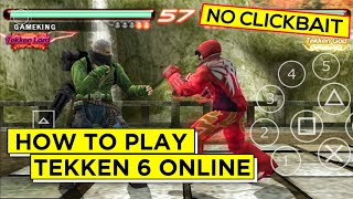 HOW TO PLAY TEKKEN 6 ONLINE  FOR ANY ANDROID DEVICE  IN 2023 [upl. by Akerdna]