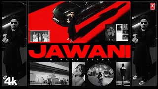 JAWANI Official Video  Nimaan Sidhu  Latest Punjabi Songs 2024 [upl. by Adnoraj]