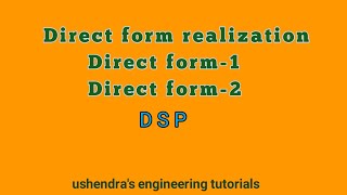 Direct form realization  Direct form 1  Direct form 2  DSP  ushendras engineering tutorials 📖 [upl. by Borrell]