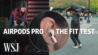 AirPods Pro Fit Test How Well Do They Stay In  WSJ [upl. by Ornstead926]