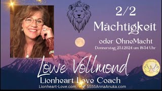 5555 Löwe Vollmond 22 Mächtigkeit oder OhneMacht 🌕 am 2512024 [upl. by Fakieh449]