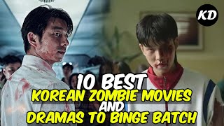 10 Best Korean Zombie Movies and Dramas to Binge Batch [upl. by Ulu]