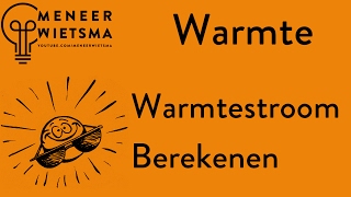 Natuurkunde uitleg Warmte 6 Warmtestroom [upl. by Sidwohl]