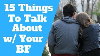 Things To Talk About With Your Boyfriend 15 Best Topics [upl. by Aleik681]