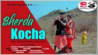 BHERNDA KOCHA  SANTHALI VIDEO SONG 2021 [upl. by Ihskaneem]