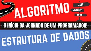 Algoritmo e Estrutura de Dados O início da Jornada de um Programador [upl. by Anairotciv845]