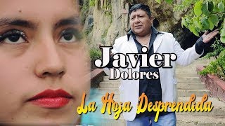 JAVIER DOLORES ♫ LA HOJA DESPRENDIDA ♫VIDEO CLIP 2020 DANNY PRODUCCIONES™✔ [upl. by Ennairej]