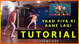 Dance Tutorial Yaad Piya Ki Aane Lagi  Step By Step  Vicky Patel Choreography [upl. by Elset]