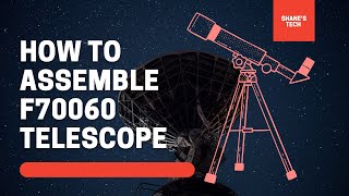 HOW TO ASSEMBLE F70060 TELESCOPE [upl. by Susana460]