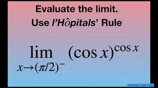 Evaluate the limit as x approaches pi2 of cos xcos x l’Hopital’s Rule [upl. by Nesrac]