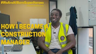 HOW I BECAME A CONSTRUCTION MANAGER  INSPIRATIONAL VIDEO [upl. by Eioj]