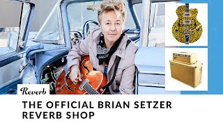 The Official Brian Setzer Reverb Shop [upl. by Alverta]