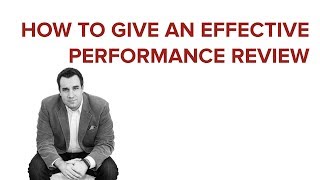 HOW TO GIVE AN EFFECTIVE PERFORMANCE REVIEW [upl. by Elroy752]